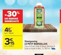 Carrefour Drive LE PETIT MARSEILLAIS Shampooing offre