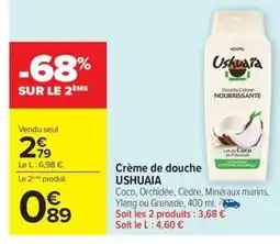 Carrefour Drive USHUAIA Crème de douche offre