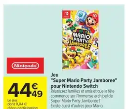 Carrefour Drive Jeu Super Mario Party Jamboree pour Nintendo Switch offre