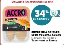 Super U Supreme a griller 100% vegetal accro offre