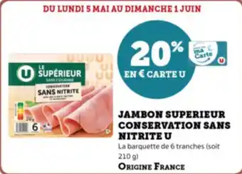 Super U Jambon superieur conservation sans nitrite u offre