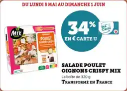 Super U Salade poulet oignons crispy mix offre