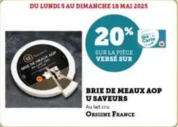Super U Brie de meaux aop u saveurs offre