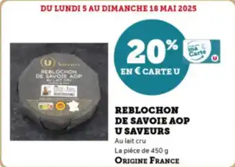 Super U Reblochon de savoie aop u saveurs offre