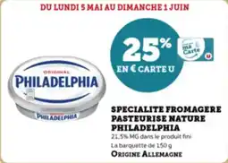 Super U Specialite fromagere pasteurise nature philadelphia offre
