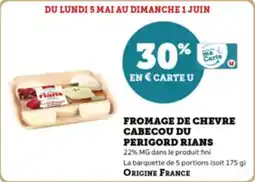 Super U Fromage de chevre cabecou du perigord rians offre