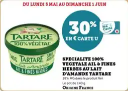 Super U Specialite 100% vegetale ail & fines herbes au lait d'amande tartare offre