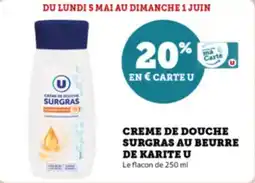 Super U Creme de douche surgras au beurre de karite u offre