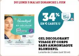 Super U Gel decolorant visage et corps sans ammoniaque blondepil offre