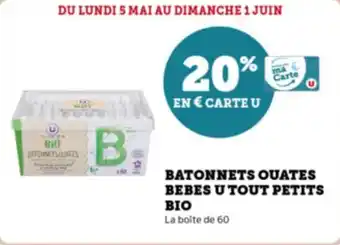 Super U Batonnets ouates bebes u tout petits bio offre