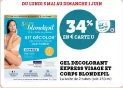Super U Gel decolorant express visage et corps blondepil offre
