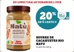 Super U Beurre de cacahuetes bio natu offre