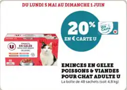 Super U Eminces en gelee poissons & viandes pour chat adulte u offre