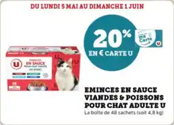 Super U Eminces en sauce viandes & poissons pour chat adulte u offre