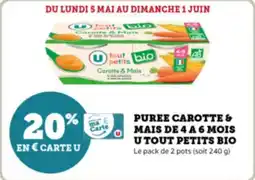 Super U Puree carotte & mais de 4 a 6 mois u tout petits bio offre
