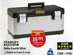 Screwfix Stanley Fatmax Boîte à outils 59cm offre