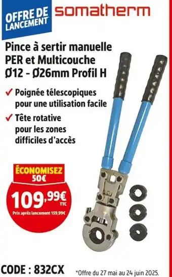 Screwfix Somatherm Pince à sertir manuelle PER et Multicouche Ø12 - Ø26mm Profil H offre