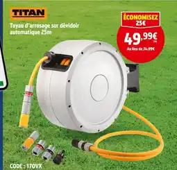 Screwfix Titan Tuyau d'arrosage sur dévidoir automatique 25m offre