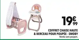 Supeco SMOBY Coffret Chaise Haute & Berceau pour Poupée offre