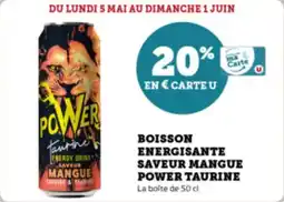Super U Boisson energisante saveur mangue power taurine offre