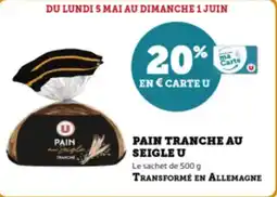 Super U Pain tranche au seigle u offre