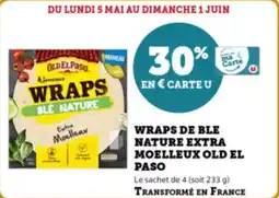 Super U Wraps de ble nature extra moelleux old el paso offre
