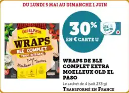 Super U Wraps de ble complet extra moelleux old el paso offre