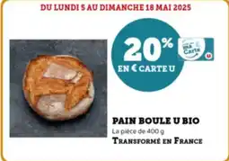 Super U Pain boule u bio offre