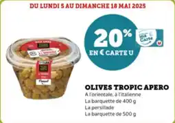 Super U Olives tropic apero offre