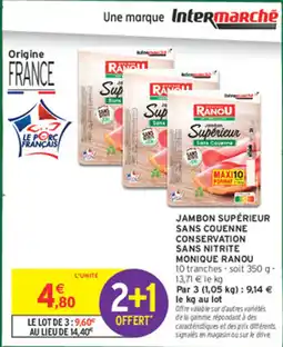 Intermarché Jambon supérieur sans couenne conservation sans nitrite monique ranou offre