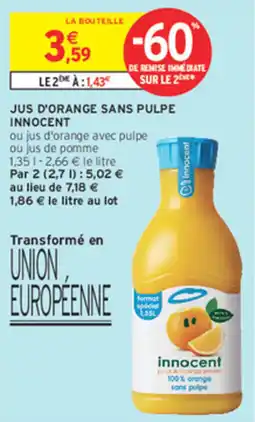 Intermarché Jus d'orange sans pulpe innocent offre