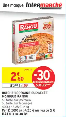 Intermarché Quiche lorraine surgelée monique ranou offre