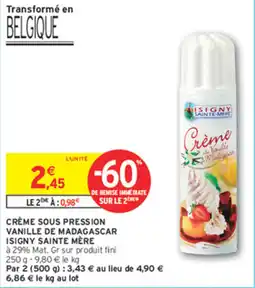 Intermarché Crème sous pression vanille de madagascar isigny sainte mère offre