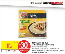 Intermarché Tortillas de blé itinéraire des saveurs offre