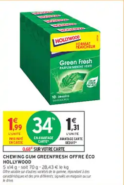 Intermarché Chewing gum greenfresh offre éco hollywood offre