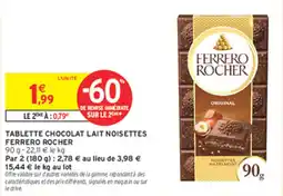 Intermarché Tablette chocolat lait noisettes ferrero rocher offre