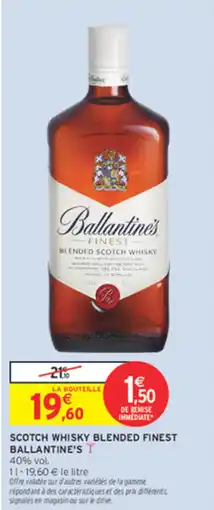 Intermarché Scotch whisky blended finest ballantine's offre