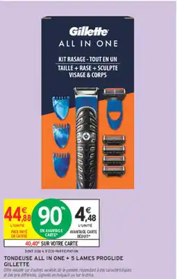 Intermarché Tondeuse all in one + 5 lames proglide gillette offre