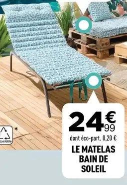Centrakor Le matelas bain de soleil offre