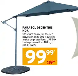 Trafic Parasol decentre noa offre