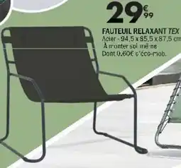 La Foir'Fouille Fauteuil relaxant tex offre