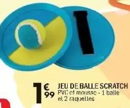 La Foir'Fouille Jeu de balle scratch offre