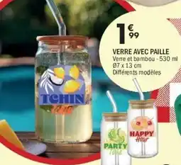 La Foir'Fouille Verre avec paille offre