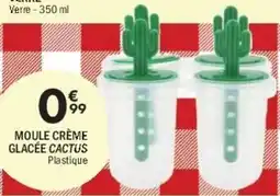 La Foir'Fouille Moule crème glacée cactus offre