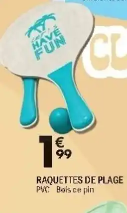 La Foir'Fouille Raquettes de plage offre
