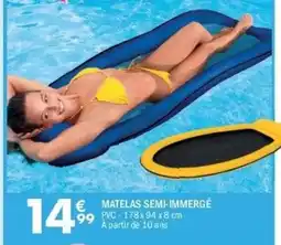 La Foir'Fouille Matelas semi-immergé offre
