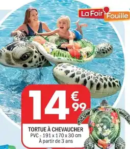 La Foir'Fouille Tortue à chevaucher offre