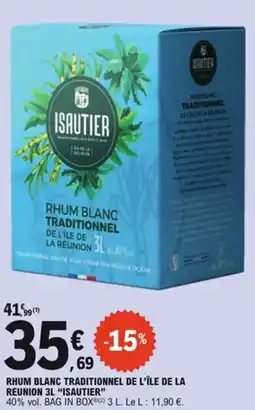 E.Leclerc Rhum blanc traditionnel de l'île de la reunion isautier offre