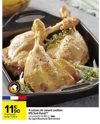 Carrefour 4 Cuisses De Canar Confites Ipg Sud-ouest offre