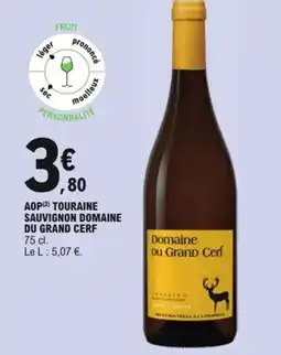 E.Leclerc Aop touraine sauvignon domaine du grand cerf offre